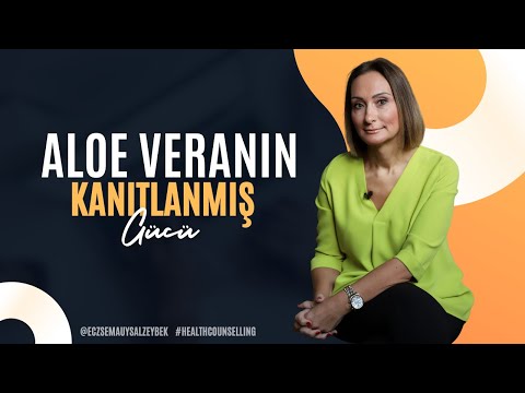 Aloe Veranın Kanıtlanmış Gücü - Eczacı Sema Uysal Zeybek