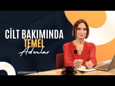 Cilt Bakımında Temel Adımlar - Eczacı Sema Uysal Zeybek