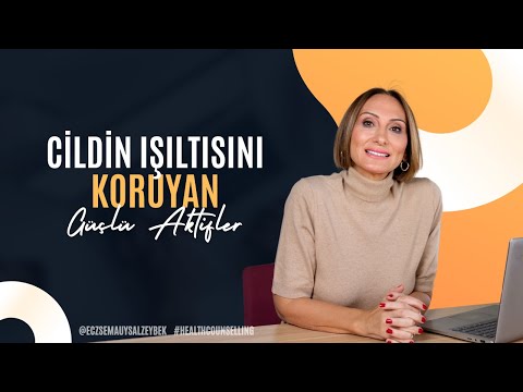 Cilt Işıltısını Koruyan Güçlü Aktifler - Eczacı Sema Uysal Zeybek