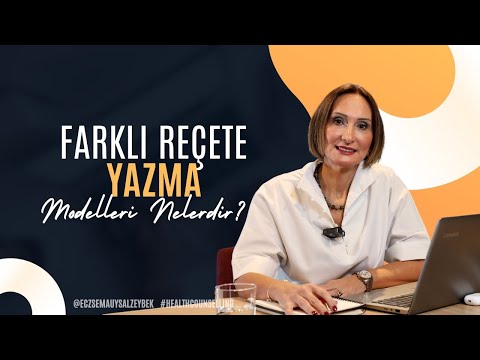 Farklı Reçete Yazma Modelleri Nelerdir? - Eczacı Sema Uysal Zeybek
