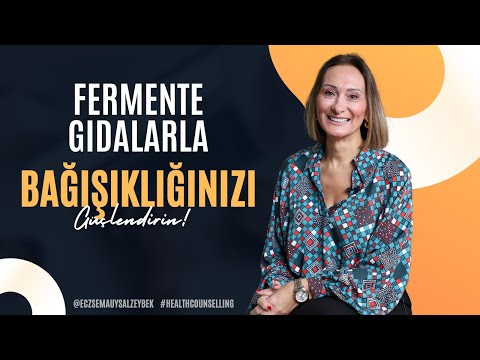 Fermente Gıdalarla Bağışıklığınızı Güçlendirin! - Eczacı Sema Uysal Zeybek