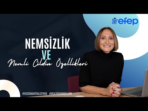 Nemsizlik & Nemli Cildin Özellikleri - Eczacı Sema Uysal Zeybek