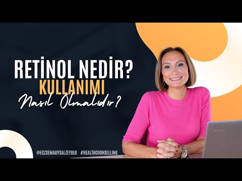 Retinol Nedir? Kullanımı Nasıl Olmalıdır? - Eczacı Sema Uysal Zeybek
