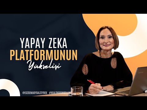 Yapay Zeka Platformunun Yükselişi - Eczacı Sema Uysal Zeybek