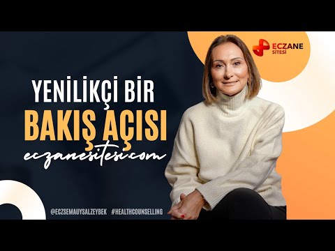 Yenilikçi Bir Bakış Açısı eczanesitesi.com - Eczacı Sema Uysal Zeybek